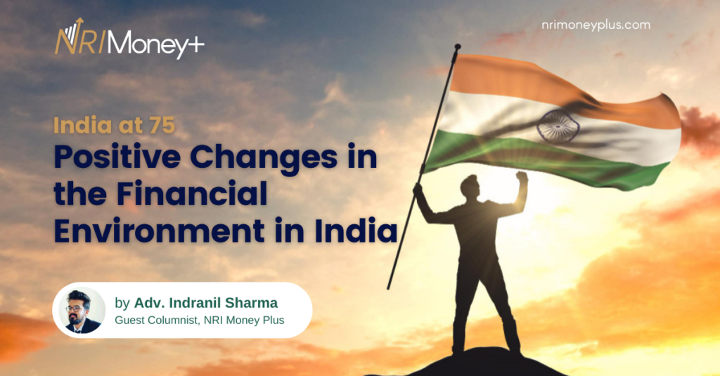 Positive Changes in the Financial Environment in India at 75