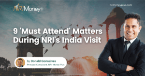 NRI Money Clinic 9 Must-Attend Matters During India Visit